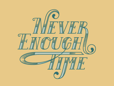 Never Enough Time font hand lettering illustration lettering letters logotype poster typography vector