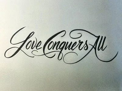 Love Conquers All brush script calligraphy lettering needs to be vectored tombow