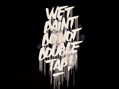 Wet paint do not double tap! artwork design graphic graphic design illustration lettering letters logo logotype paint type typography vector wet