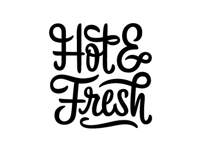 Always Served... custom fresh hot script type