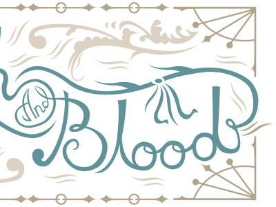 Flesh and Blood pt. 2 blood flesh ornaments type typography wood woodtype