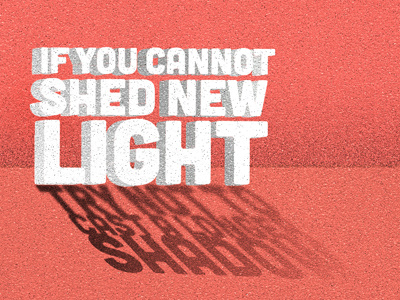 Shadowplay cubano dooglegoc light quote shadow texture typography