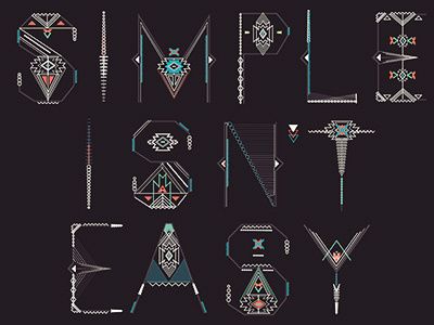 SIMPLE ISNT EASY illustration native american pattern tribal type