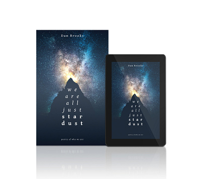 We Are All Just Star Dust 2dart book cover bookcoverdesign coverart coverdesign design ebook environment galaxy graphicdesign layoutdesign milkyway mountain paperback poetry publishing stars typography