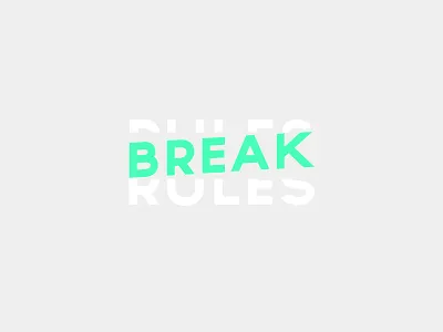 Break Rules break design grey minimalism quote rules typography