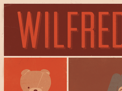 FX Wilfred Illustration: Final textured poster bear elijah wood fx illustration poster print ryan wilfred wip