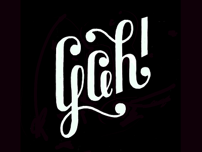 Gah! lettering