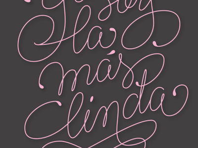 Yo soy la más linda beautiful hairline lettering script spanish type