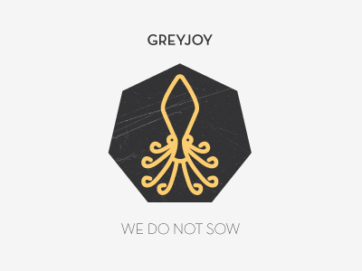 Greyjoy a song of ice and fire game of thrones got greyjoy kraken sigil squid we do not sow