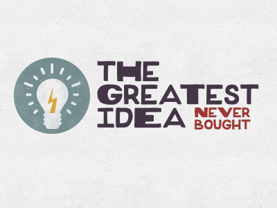 The Greatest Idea Never Bought