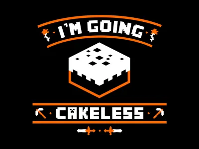 I'm Going Cakeless achievement hunter fanart gaming illustrator minecraft rooster teeth shirt vector