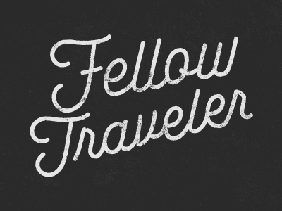 Fellow Traveler black grit script sputnik traveler