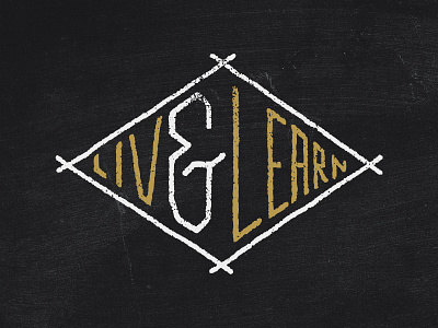 Live And Learn grunge hand drawn type lettering texture type typography