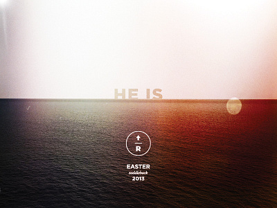 He Is... easter photography risen saddleback