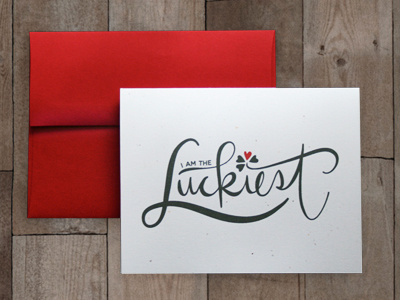 The Luckiest card greeting card holiday lettersketch luckiest lucky the luckiest valentines valentines day vday