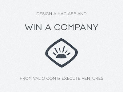 Win A Company - Contest apps conference contest email execute execute ventures valio con win