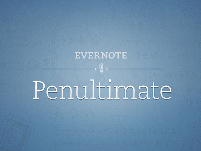 Penultimate Logo evernote fountain pen handwriting illustration logo pen penultimate sharpie wordmark