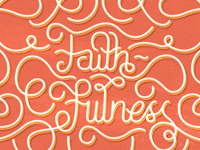 Faithfulness cover faith faithfulness lettering orange text type typography