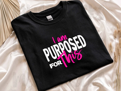 Motivational Typography T-Shirt Design design empowerment apparel graphic design graphic tee i am purposed for this inspirational design motivational shirt motivational tee print purpose driven shirt design t shirt t shirt design typography typography shirt