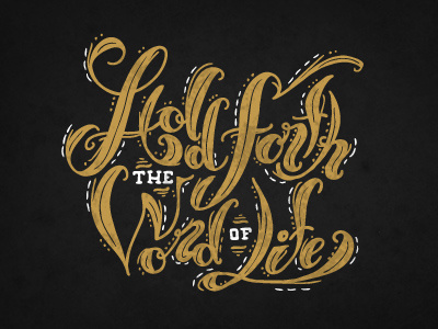 hold forth the word of life black drawn gold hand hold illustration lettering sketch the type white