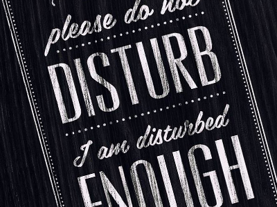 Disturbed Enough Already disturb do not grunge kutan kutanural lettering old ornament please retro typography ural