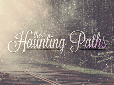 The Haunting Paths Artwork designers mx lavanderia retro script texture trees typography vintage