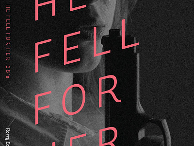 He Fell for Her .38's by Rorry East - Book Cover Design book cover fiction print