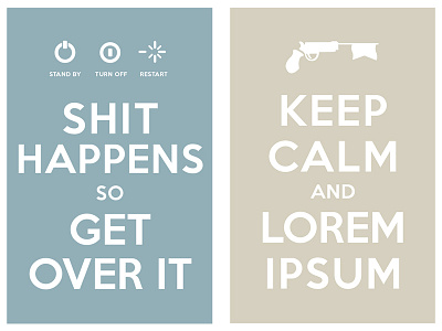 Keep Calm And Lorem Ipsum Shit Happens So Get Over It keep calm and carry on keep calm and lorem ipsum manish mansinh poster shit happens so get over it typo typography