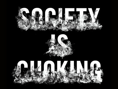 Society is Choking politics smoke society type treatment typography