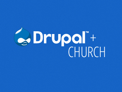 Drupal + Church blog post church drupal modules website