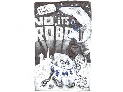 Is this a mommy? NO, IT'S A ROBOT. drawing illustration