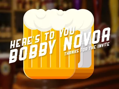 Here's to you Bobby thank you