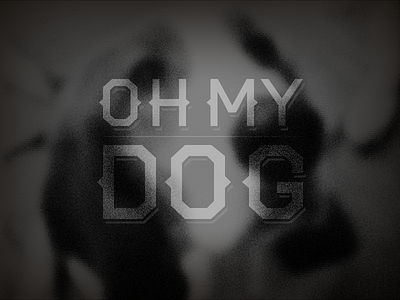 Oh My Dog dog type