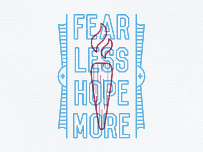 Fear Less, Hope More fear hope lettering line rounded torch type watermark