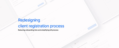 Redesigning client registration process casestudy figma redesign ui ux