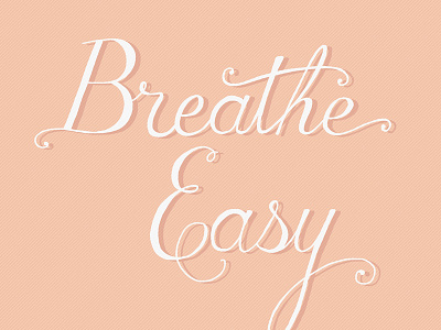 Breathe Easy breathe easy lettering newbie script sketching