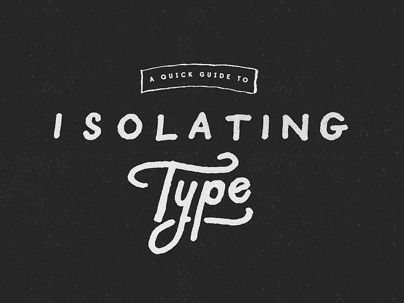 Isolating Type type typography