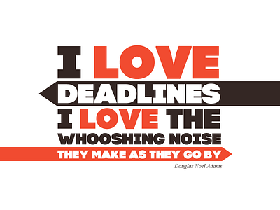 I love deadlines... code pro douglas adams quote typography