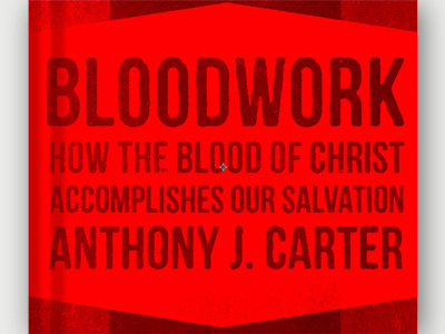 Blood Work concept blood book cover cross faith fear gospel jesus label salvation theology typography