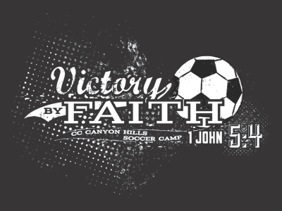 Victory By Faith, Soccer Camp Graphic and black christian church grunge shirt soccer vector white