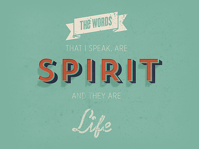 John 6:63 john 6:63 life retro spirit subtle texture the words typography vintage