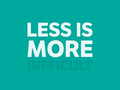 Today's LESSon less is more lft etica minimal teal type