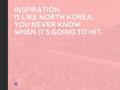 North Korea = Inspiration fun funny humour inspiration korea north quote