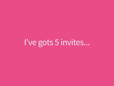 Invites draft dribbble invitations invites