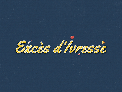 Excès d'Ivresse Logo atypical 3d fonts effects baloon brand branding excess of drunkenness excès divresse graphic design icons designer identité visuelle illustration illustrator ai logo lgootype photoshop psd pizza print designer senior designer typo typography ui ux designer visual identiity vodka bottle wine glass