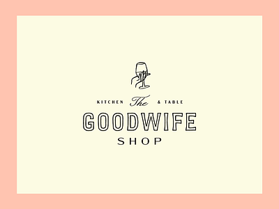 The Goodwife Logo design brand design branding good graphic design illustration lettering logo logo design retro shop vintage wife wine