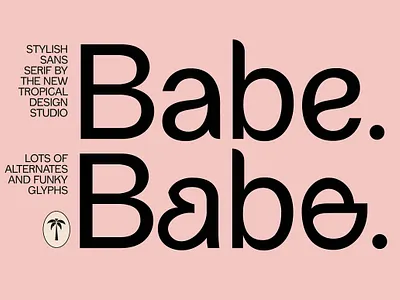 Babe - Sans Serif Font babe babe sans classic font clean font cute display fashion font female font feminine girlboss grotesk ladyboss logo logo font minimal font poster font sans serif sans serif font typeface vintage font