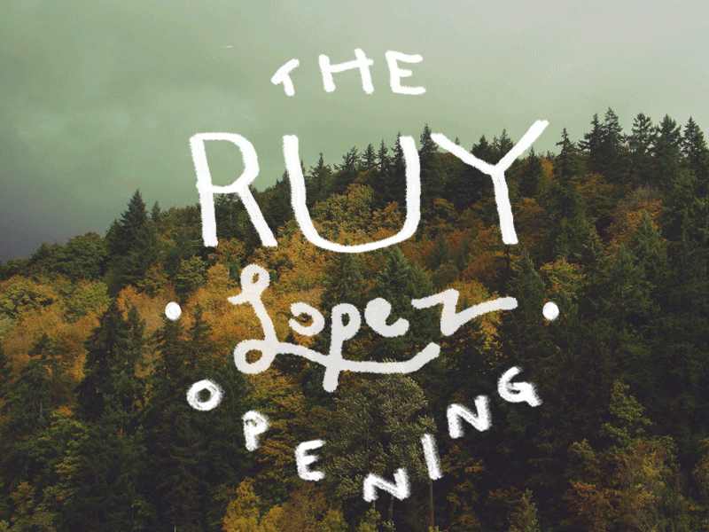 Ruy Lopez Opening chess handdrawn handlettering lopez ruy ruy lopez type