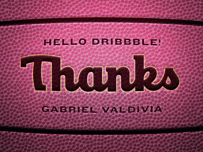 Hi Dribbble! Thanks Gabe! basketball debut dribbble thank you thanks wilson