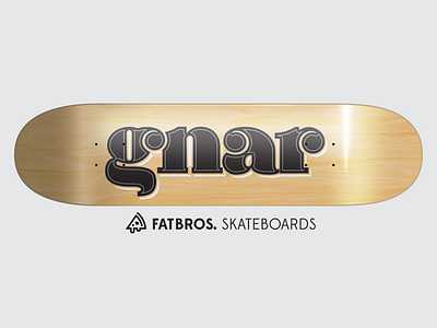 Gnar fat bros font skateboard